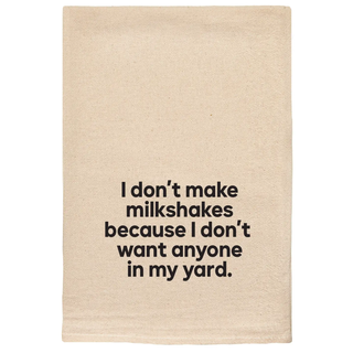 Dont Want Anyone In My Yard Tea Towel