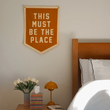 Load image into Gallery viewer, This Must Be The Place Felt Banner