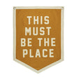 Load image into Gallery viewer, This Must Be The Place Felt Banner