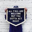 Load image into Gallery viewer, All Y'all Are Welcome Camp Flag