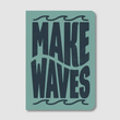 Load image into Gallery viewer, Make Waves Notebook