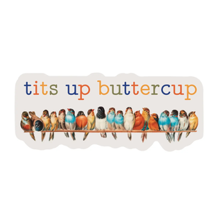 Tits Up Buttercup Sticker