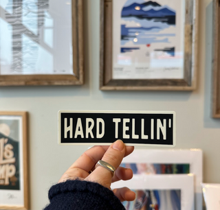 Hard Tellin' Sticker