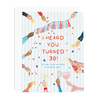 I Heard You Turned 30 Card