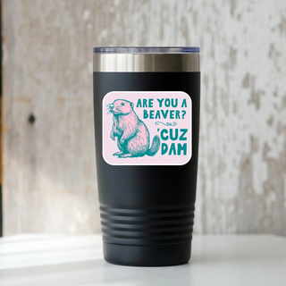 Are You a Beaver 'Cuz Dam Sticker