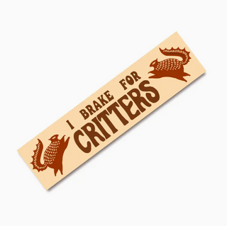 I Brake for Critters Bumper Sticker