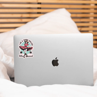 I Do a Thing Called What I Want Sticker