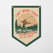 Load image into Gallery viewer, Can't Work Today Arm In A Cast Felt Camp Flag