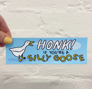 Honk If You're A Silly Goose Bumper Sticker