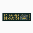 Load image into Gallery viewer, I'd Rather Be Outside Magnet