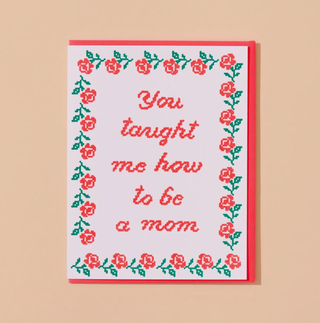 you taught me how to be a mom card - AH7