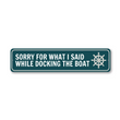 Load image into Gallery viewer, Docking the Boat Metal Sign