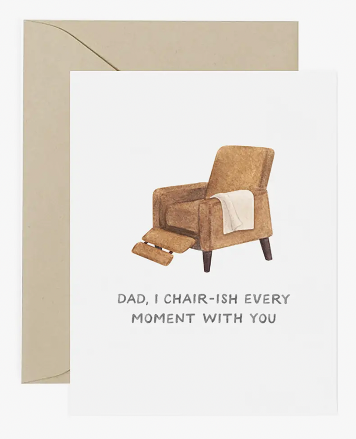 Chair-ish Every Moment Father's day Card - AZ7