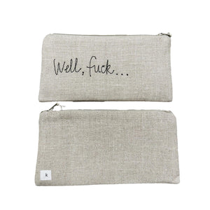 Embroidered Linen Pouch - Well, fuck...