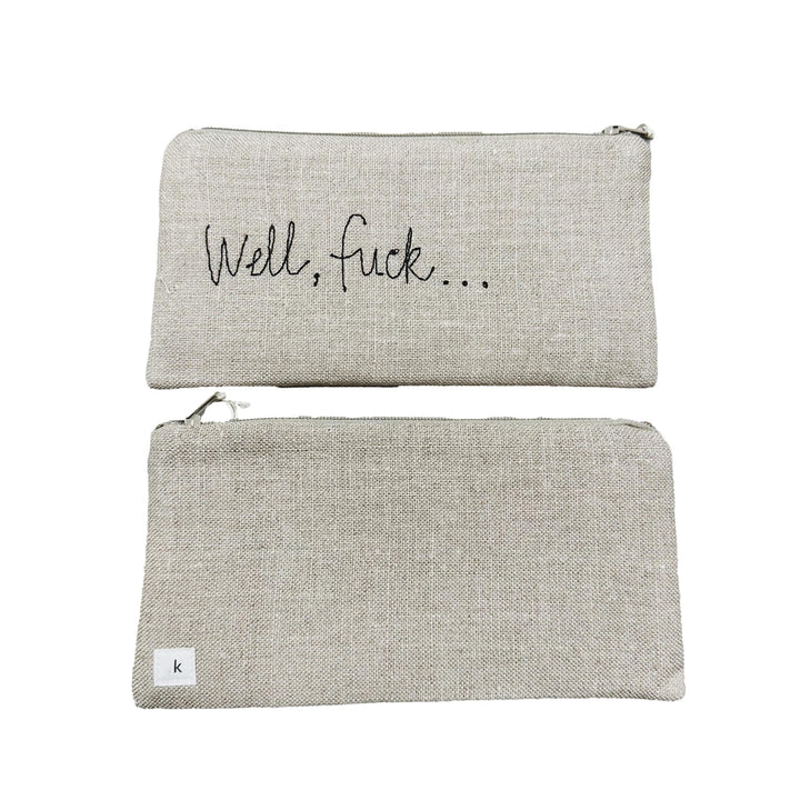 Embroidered Linen Pouch - Well, fuck...
