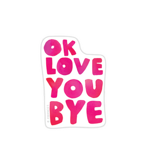 Okloveyoubye Sticker