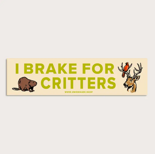 I Brake For Critters Bumper Sticker