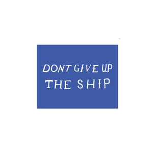 Don't Give Up The Ship Magnet