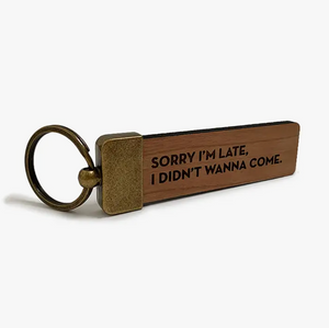 Sorry I'm Late Wooden Keytag