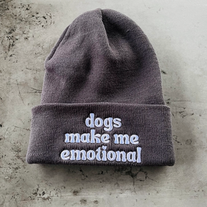 Dogs Make Me Emotional Beanie