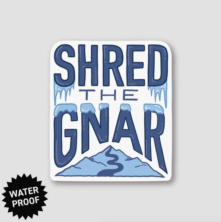 Shred The Gnar Sticker
