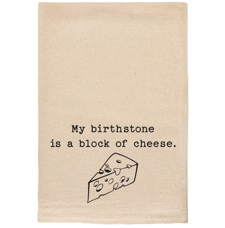 My Birthstone is a Block of Cheese Tea Towel