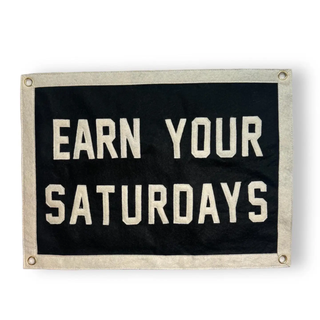 Earn Your Saturdays Wall Pennant