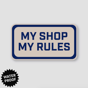 My Shop My Rules Stickers