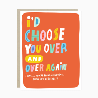 Choose You Anniversary Card