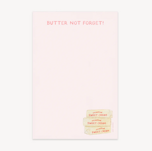 Butter Not Forget Notepad