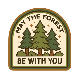 May the Forest Be With you Sticker