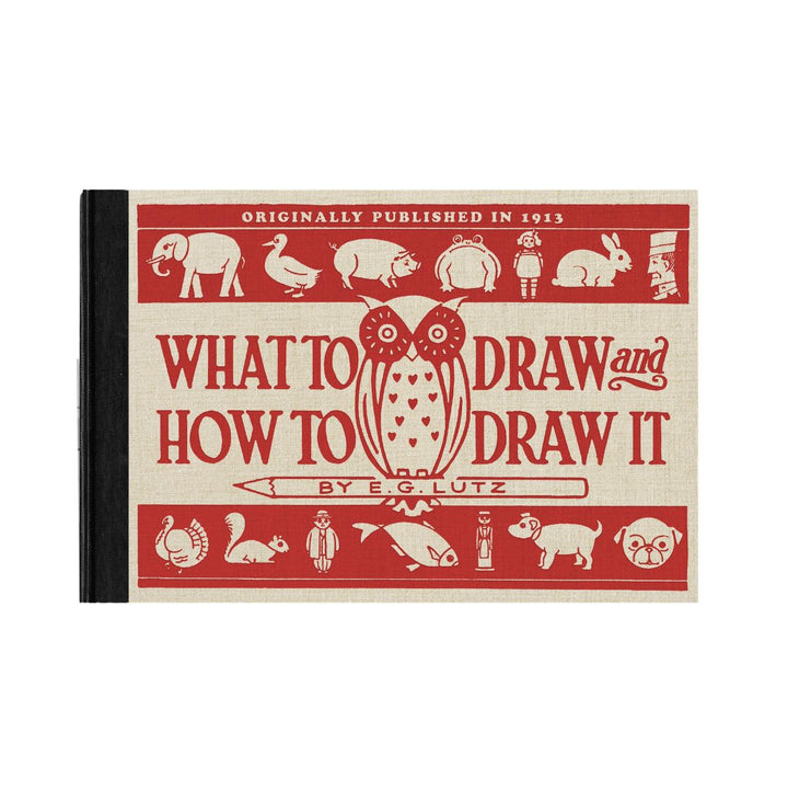 What To Draw And How To Draw It Book