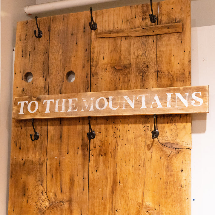 To the Mountains Wood Sign - Pickup Only