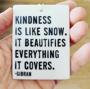 Ceramic Wall Tag - Kindness Is Like Snow