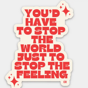 Stop The Feeling Sticker