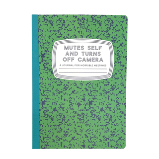 Mutes Self and Turns Off Camera: A Horrible Meetings Journal