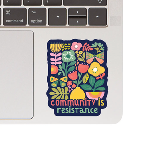 Community is Resistance Sticker