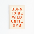 Load image into Gallery viewer, Born To Be Wild Magnet
