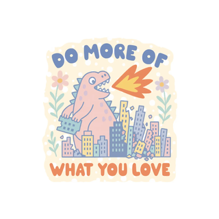 Motivational Fire More of What You LoveSticker