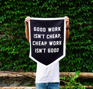 Good Work Isn't Cheap Camp Flag