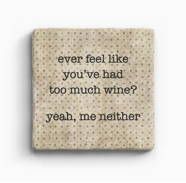 Too much wine coaster