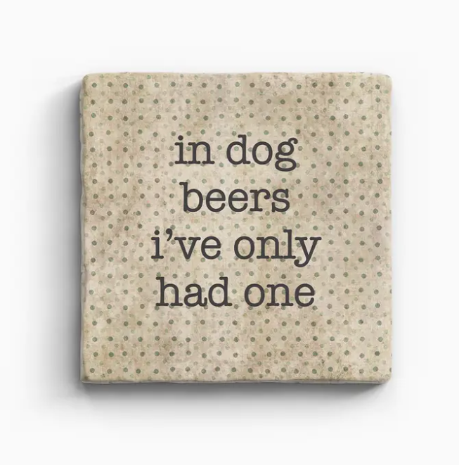 Dog Beers Coaster