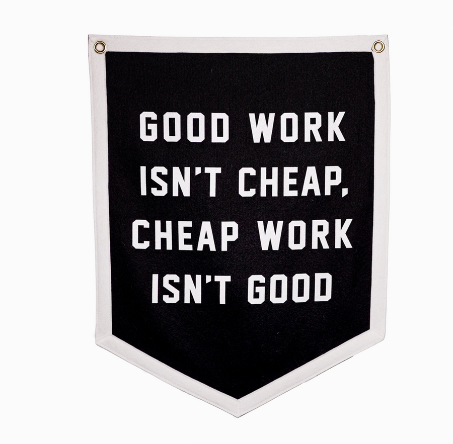 Good Work Isn't Cheap Camp Flag