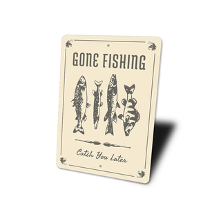 Gone Fishing Catch You Later Lake Sign