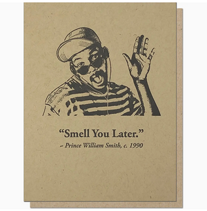 Smell You Later Card - GS8