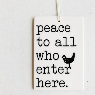 Ceramic Wall Tag - peace to all who enter