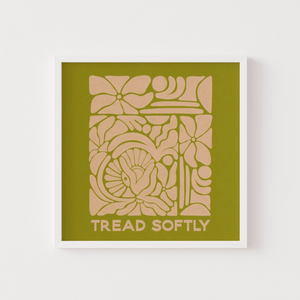 Tread Softly Print - 12x12