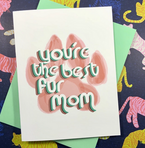 You're the Best Fur Mom Card - PV7