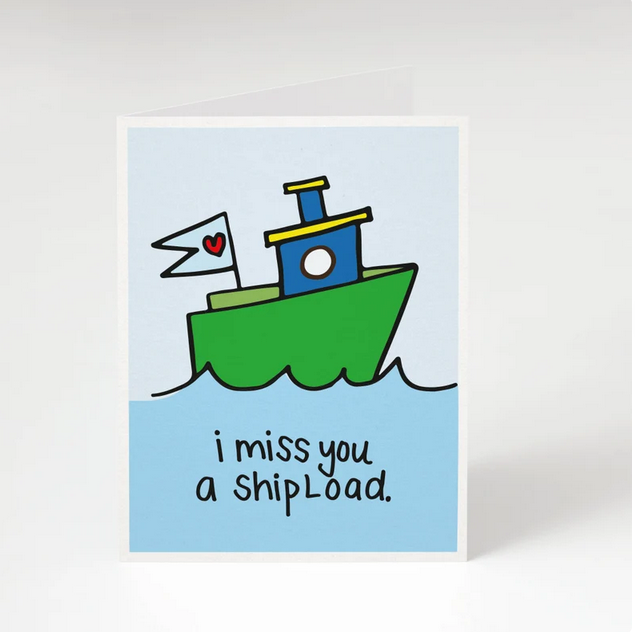 I Miss You A Shipload Card - TG8