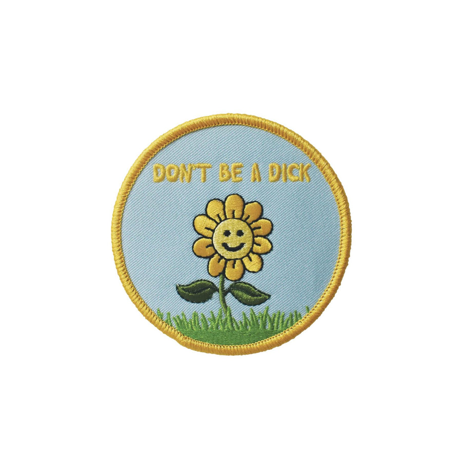 Don't Be A Dick Embroidered Patch